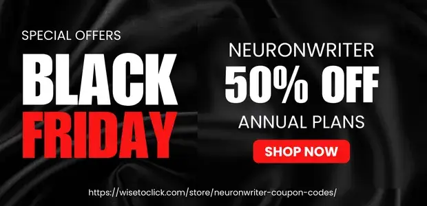 NEURONwriter Black Friday Sale 2024 - 50% Off on Annual Plans